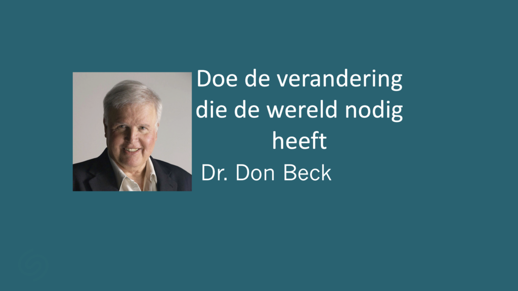 Beck - doe de verandering die de wereld nodig heeft - Spiral Dynamics