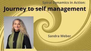 CoP – Spiral Dynamics in Action: Journey to self management